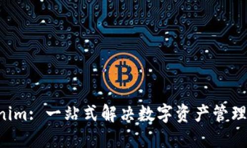 Jaxx Tokenim: 一站式解决数字资产管理的最佳选择