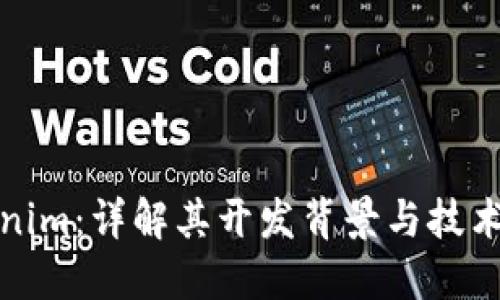 Tokenim：详解其开发背景与技术架构